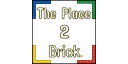 The Place 2 Brick